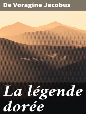 cover image of La légende dorée